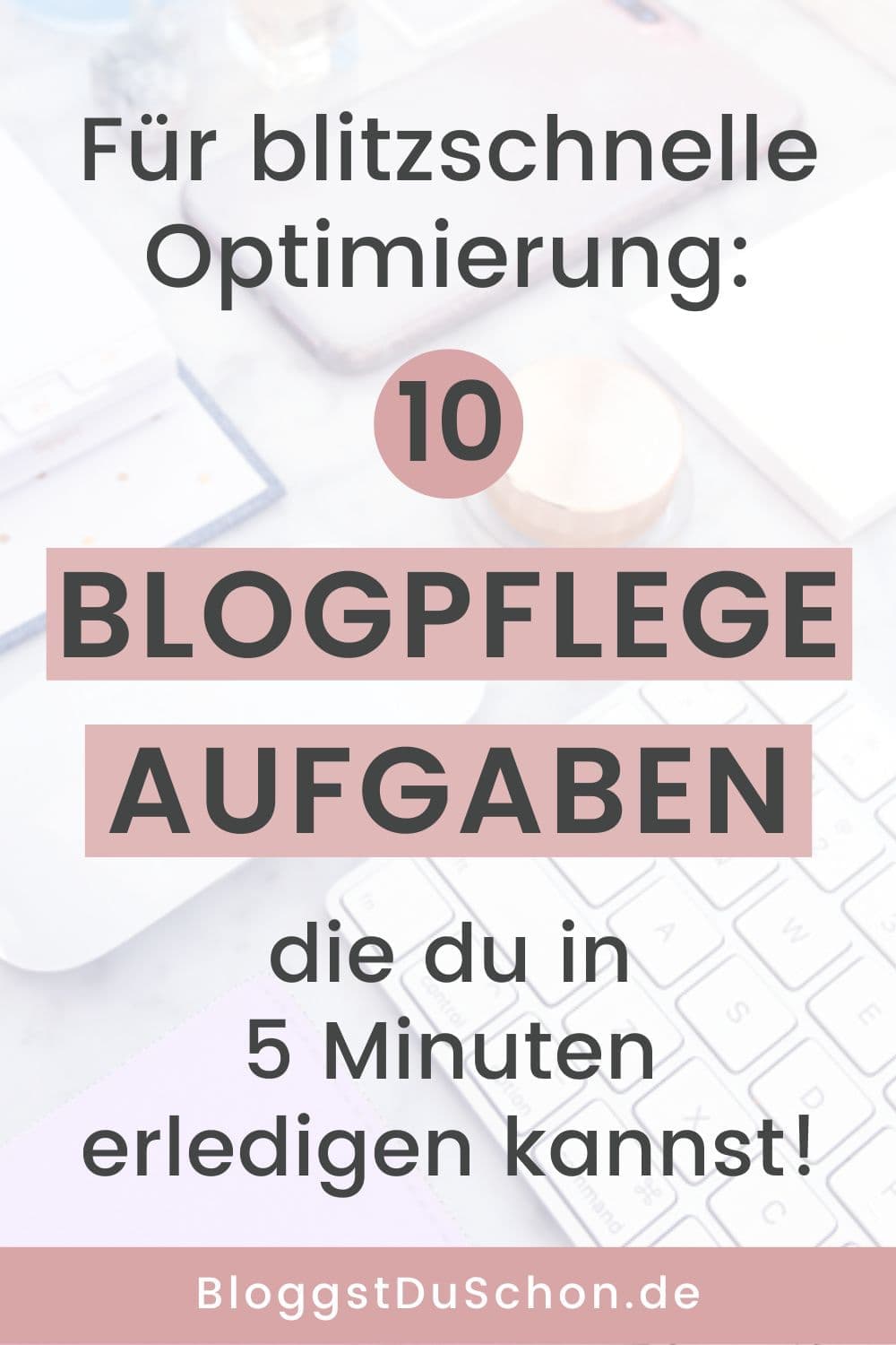 10 Blogpflege-Aufgaben. die du in 5 Minuten erledigen kannst